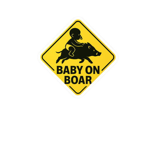 Humorous Baby on Boar Bumper Sticker, Funny Car Decal, Ironic Safety Sign, Gift for New Parents, Playful Vinyl Sticker